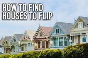 How to Find Houses to Flip