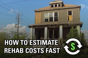How to Estimate Rehab Cost Fast