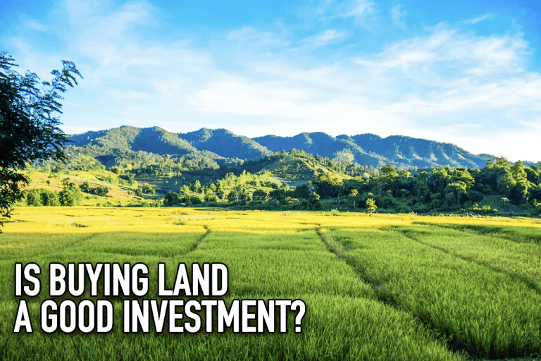 Is Buying Land A Good Investment