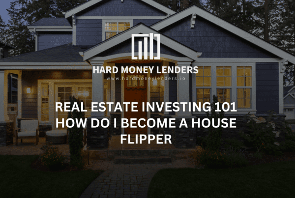 Real Estate Investing 101 How Do I Become A House Flipper