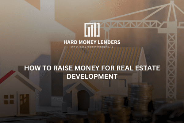 How To Raise Money For Real Estate Development