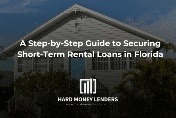 a step by step guide to short term rental loans in florida