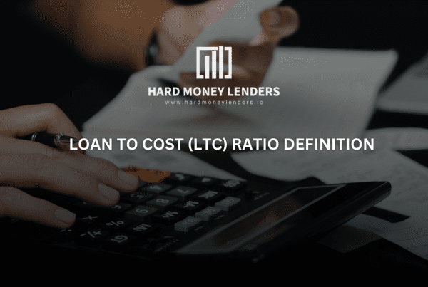 Loan to Cost (LTC) Ratio Definition